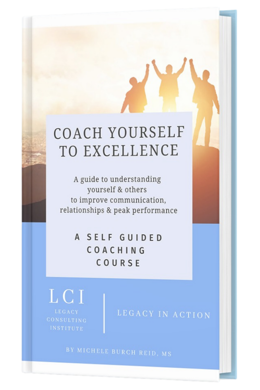 Coach Yourself to Excellence Workbook